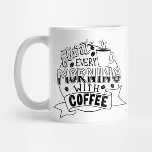 Start Every Morning with Coffee, Black © Graphic Love Shop Mug
